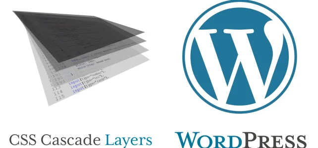 Cascade Layers in WordPress